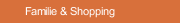 Familie & Shopping